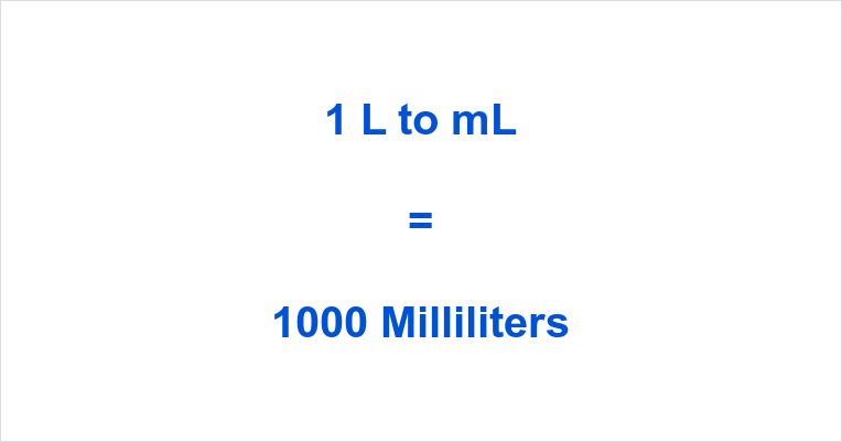 1 L To Ml 1 Liter Is How Many Milliliters